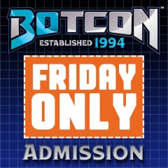 Botcon 2024 Pre-Registrant Friday Ticket Package