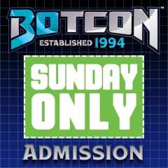 Botcon 2024 Pre-Registrant Sunday Ticket Package